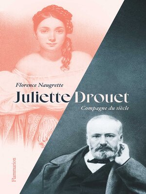 cover image of Juliette Drouet. Compagne du siècle